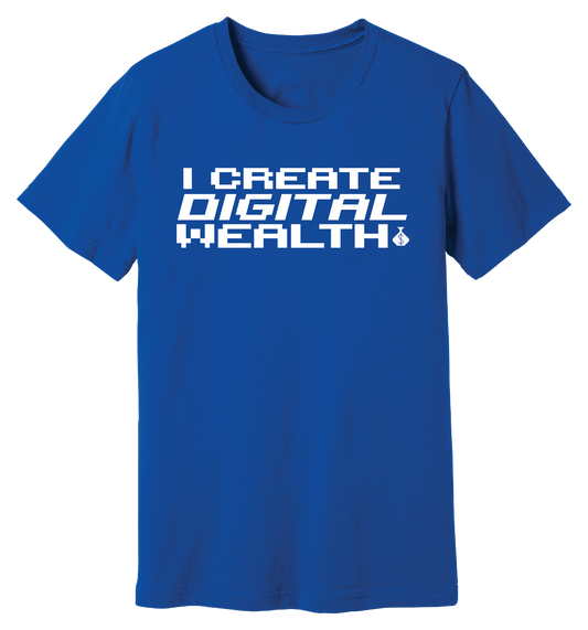 I Create Digital Wealth Remix Unisex T-shirt - Blue